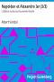 [Gutenberg 32621] • Napoléon et Alexandre Ier (3/3) / L'alliance russe sous le premier Empire